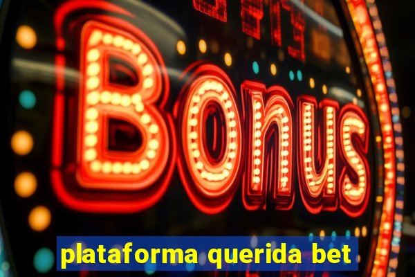 plataforma querida bet